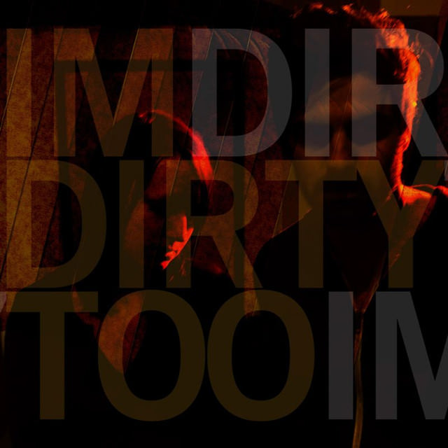 Listen to I'm Dirty Too EP by I'm Dirty Too on Spotify